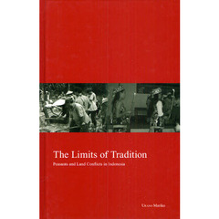 Ｔｈｅ　Ｌｉｍｉｔｓ　ｏｆ　Ｔｒａｄｉｔｉｏｎ　Ｐｅａｓａｎｔｓ　ａｎｄ　Ｌａｎｄ　Ｃｏｎｆｌｉｃｔｓ　ｉｎ　Ｉｎｄｏｎｅｓｉａ