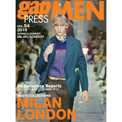gap PRESS MEN VOL.54(2019 SPR MILAM，LONDON MEN’S COLLECTIONS (gap PRESS Collections)　ＭＩＬＡＮ，ＬＯＮＤＯＮ　ＭＥＮ’Ｓ　ＣＯＬＬＥＣＴＩＯＮＳ