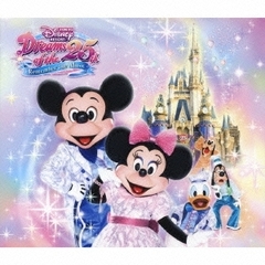 東京ディズニーリゾート　ドリームス・オブ・25th　～リメンバー・ザ・ミュージック