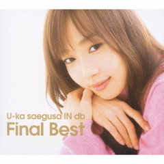 U?ka　saegusa　IN　db　Final　Best