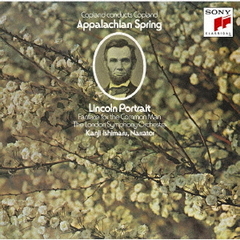 コープランド：アパラチアの春／リンカーンの肖像　他