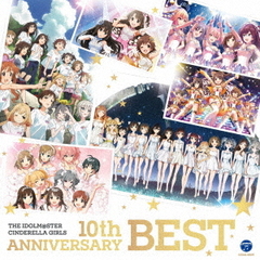 THE IDOLM＠STER CINDERELLA GIRLS 10th ANNIVERSARY BEST