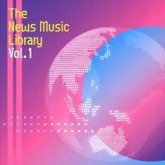 The　News　Music　Library　Vol．1
