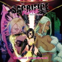 Sacrifice　Villains　オリジナルサウンドトラック