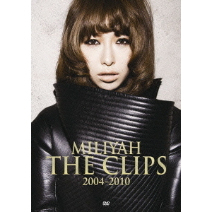 加藤ミリヤ／MILIYAH THE CLIPS 2004-2010（ＤＶＤ） 通販｜セブン