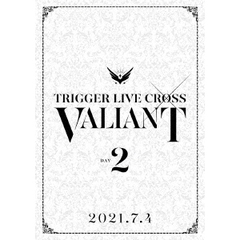 アイドリッシュセブン TRIGGER LIVE CROSS “VALIANT” DVD DAY 2（ＤＶＤ）