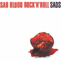 SAD　BLOOD　ROCK’N’ROLL
