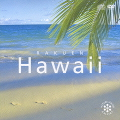 Hawaii -RAKUEN-