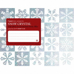 Francfranc presents SNOW CRYSTAL -The Best of Christmas Party Mix- mixed by DJ FUMI★YEAH！