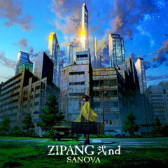 SANOVA／ZIPANG　弐nd