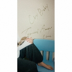 Cry　Baby／Turned　Away