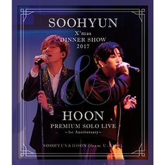 SOOHYUN＆HOON (from U-KISS)／SOOHYUN X'mas DINNER SHOW 2017＆HOON PREMIUM SOLO LIVE ～1st Anniversary～（Ｂｌｕ－ｒａｙ）