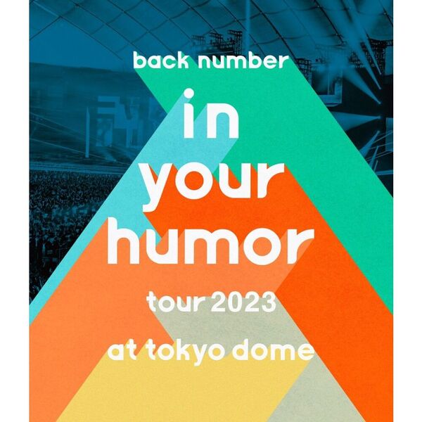 back number／in your humor tour 2023 at 東京ドーム Blu-ray 通常盤