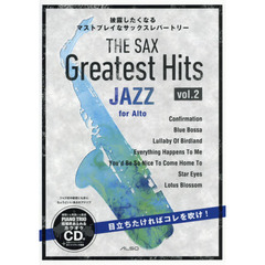 ザ・サックス・グレイテスト・ヒッツ　披露したくなるマストプレイなサックスレパートリー　ｖｏｌ．２　ＪＡＺＺ　ｆｏｒ　Ａｌｔｏ