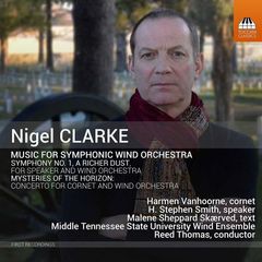 ナイジェル・クラーク：シンフォニック・ウィンズのための音楽集