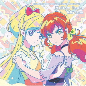 アイカツ！シリーズ 10th Anniversary Album Vol．03「Mellow Tears