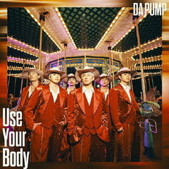 DA PUMP／Use Your Body/E-NERGY BOYS（通常盤／CD）