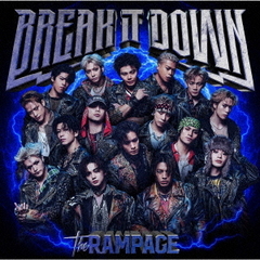 THE RAMPAGE from EXILE TRIBE／BREAK IT DOWN（CD）