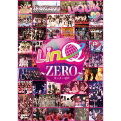 LinQ　ZERO　～LinQ・LinK　Vol．0～（ＤＶＤ）