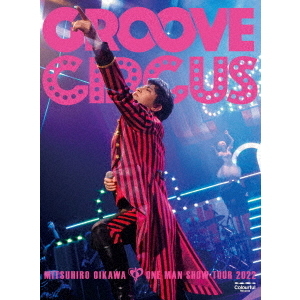 及川光博／及川光博ワンマンショーツアー2022 「GROOVE CIRCUS