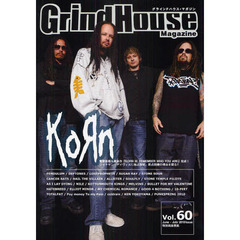 グラインドハウス・マガジン　Ｖｏｌ．６０（２０１０Ｊｕｎｅ－Ｊｕｌｙ）　ＫＯＲＮ／ＰＥＮＤＵＬＵＭ／ＤＥＦＴＯＮＥＳ／ＳＵＧＡＲ　ＲＡＹ／ＰＵＮＫＳＰＲＩＮＧ　２０１０