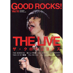 ＧＯＯＤ　ＲＯＣＫＳ！　ＧＯＯＤ　ＭＵＳＩＣ　ＣＵＬＴＵＲＥ　ＭＡＧＡＺＩＮＥ　Ｖｏｌ．１６　ザ・クロマニヨンズ　ＴＨＥ　ＢＡＷＤＩＥＳ　凛として時雨