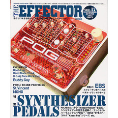 ＴＨＥ　ＥＦＦＥＣＴＯＲ　ｂｏｏｋ　ＶＯＬ．１７（２０１２ＡＵＴＵＭＮ）　〈特集〉シンセザイザー・ペダル　バディ・ガイ　ＰＯＬＹＳＩＣＳ　セイント・ヴィンセント他