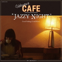 UDAGAWA　CAFE　“JAZZY　NIGHT”