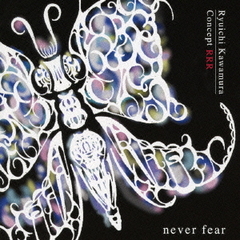 Concept　RRR　never　fear