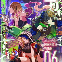 THE IDOLM@STER SHINY COLORS GR@DATE WING 06（セブンネット限定特典：L判ブロマイド付き）