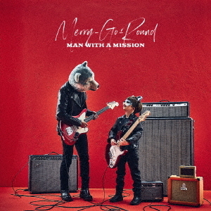 MAN WITH A MISSION／Merry－Go－Round（初回生産限定盤） 通販