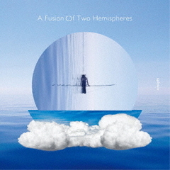 A　Fusion　Of　Two　Hemispheres