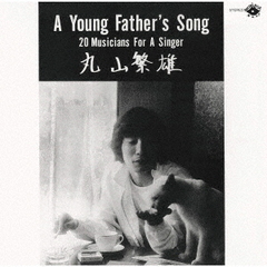 ア・ヤング・ファーザーズ・ソング　＋3