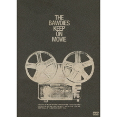 THE BAWDIES／KEEP　ON　MOVIE（ＤＶＤ）
