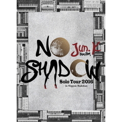 Jun．K（From 2PM)Solo Tour 2016 “NO SHADOW” in 日本武道館 【初回生産限定盤】（ＤＶＤ）