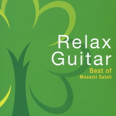 Relax Guitar Best of Masami Satoh