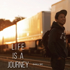 LIFE　IS　A　JOURNEY