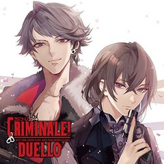 カレらと24時間生き抜くCD「クリミナーレ！DUELLO」Vol.3 ダンテ＆ファンタズマ