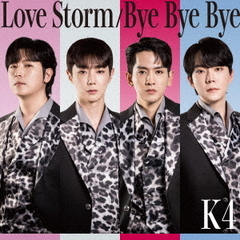 K4／Love Storm/Bye Bye Bye（通常盤初回仕様／CD）（セブンネット限定特典：オリジナル缶バッジ）