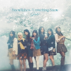 Girls2／Snowflakes / Unmelting Snow（CD）