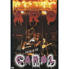 燃えつきるキャロル・ラストライブ（ＤＶＤ）