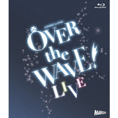 B-PROJECT on STAGE 『OVER the WAVE!』 【LIVE】（Ｂｌｕ－ｒａｙ）