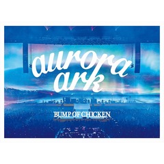 BUMP OF CHICKEN／BUMP OF CHICKEN TOUR 2019 aurora ark TOKYO DOME Blu-ray 初回限定盤 ＜先着数量限定＞ポスター特典付き（Ｂｌｕ－ｒａｙ）