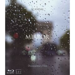 SCANDAL／SCANDAL “Documentary film MIRROR”（特典なし）（Ｂｌｕ－ｒａｙ）