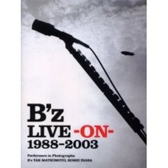 Ｂ’ｚ　ｌｉｖｅ‐ｏｎ‐１９８８－２００３　Ｐｅｒｆｏｒｍｅｒｓ　ｉｎ　ｐｈｏｔｏｇｒａｐｈｓ　Ｂ’ｚ　Ｔａｋ　Ｍａｔｓｕｍｏｔｏ，Ｋｏｓｈｉ　Ｉｎａｂａ