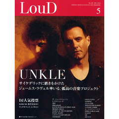 ＬＯＵＤ　ＲＡＤＩＣＡＬ　ＭＵＳＩＣ　＆　ＣＬＵＢ　ＣＵＬＴＵＲＥ　ＭＡＧＡＺＩＮＥ　Ｎｏ．１８５（２０１０ＭＡＹ）　ＵＮＫＬＥ／ザ・ジェッジジョンソン／トクマルシューゴ