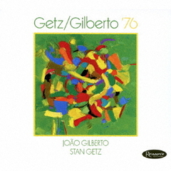 ゲッツ／ジルベルト’76