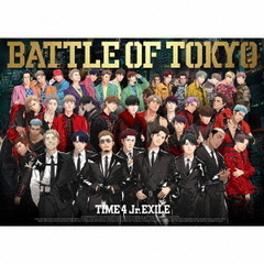 GENERATIONS，THE RAMPAGE，FANTASTICS，BALLISTIK BOYZ from EXILE TRIBE／BATTLE OF TOKYO TIME 4 Jr.EXILE（CD+3Blu-ray）（特典なし）