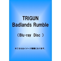 劇場版トライガン　TRIGUN　Badlands　Rumble　［LIMITED　EDITION］（Ｂｌｕ－ｒａｙ　Ｄｉｓｃ）