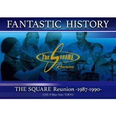 THE SQUARE Reunion／“FANTASTIC HISTORY” THE SQUARE Reunion 1987-1990 LIVE ＠Blue Note TOKYO（ＤＶＤ）